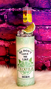 Like Tequila Does